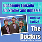 The Doctors: Stroke & Aphasia